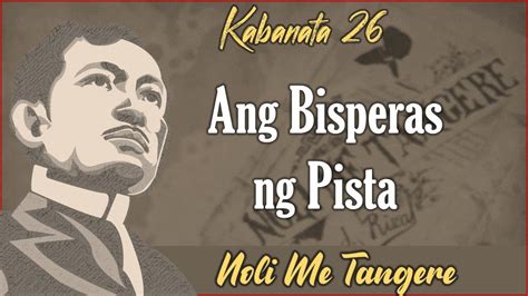 aral ng kabanata 26 noli me tangere|Noli Me Tangere Kabanata 26: Ang Bisperas ng Pista – Buod, .